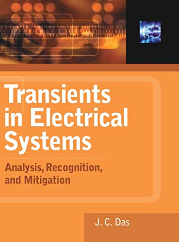 Transients in Electrical Systems: Analysis, Recognition, and Mitigation (9780071622486) by Das, J.C.