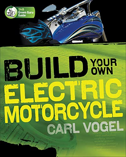 9780071622936: Build Your Own Electric Motorcycle (Tab Green Guru Guides)