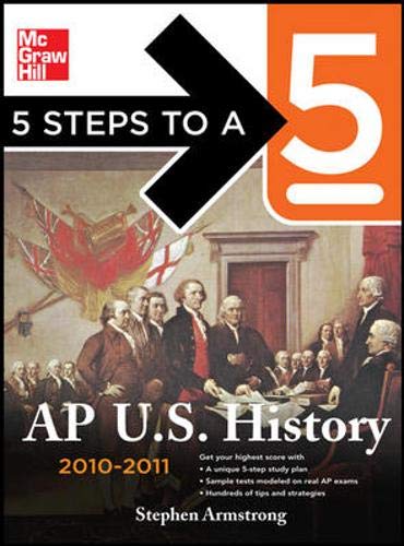 Stock image for 5 Steps to a 5 AP U.S. History, 2010-2011 Edition (5 Steps to a 5 on the Advanced Placement Examinations Series) for sale by SecondSale