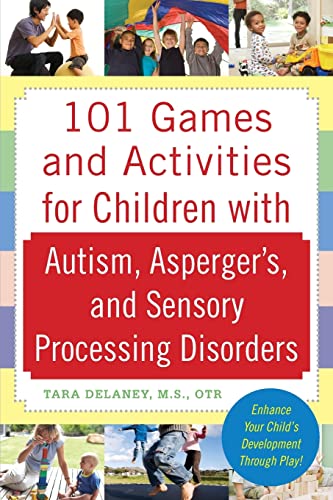 Imagen de archivo de 101 Games and Activities for Children With Autism, Asperger's, and Sensory Processing Disorders a la venta por Blackwell's