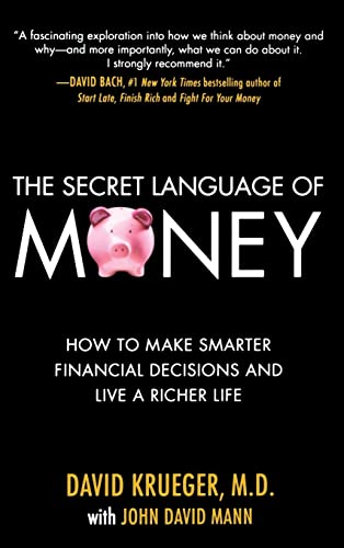 Stock image for The Secret Language of Money: How to Make Smarter Financial Decisions and Live a Richer Life for sale by SecondSale