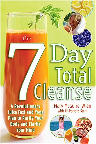 Stock image for The Seven-Day Total Cleanse: A Revolutionary New Juice Fast and Yoga Plan to Purify Your Body and Clarify your Mind: A Revolutionary Juice Fast and . Your Body and Clarify Your Mind (DIETING) for sale by WorldofBooks