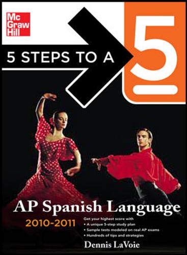 9780071624459: 5 Steps to a 5 AP Spanish Language with MP3 Disk, 2010-2011 Edition (5 Steps to a 5 on the Advanced Placement Examinations)