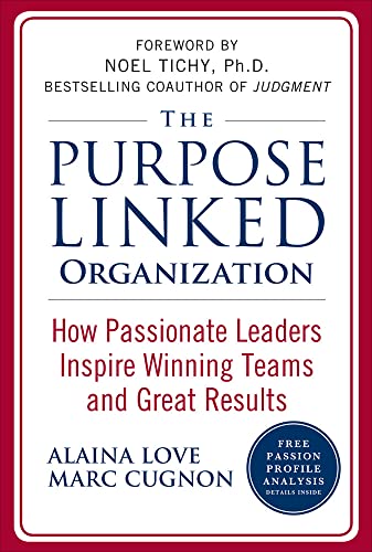 Stock image for The Purpose Linked Organization: How Passionate Leaders Inspire Winning Teams and Great Results for sale by SecondSale