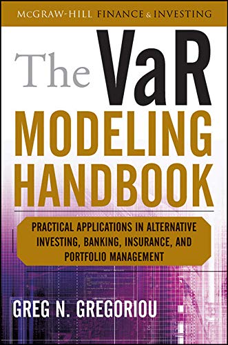9780071625159: The VaR Modeling Handbook: Practical Applications in Alternative Investing, Banking, Insurance, and Portfolio Management (PROFESSIONAL FINANCE & INVESTM)