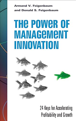 9780071625784: The Power of Management Innovation: 24 Keys for Accelerating Profitability and Growth: 24 Keys for Sustaining and Accelerating Business Growth and Profitability