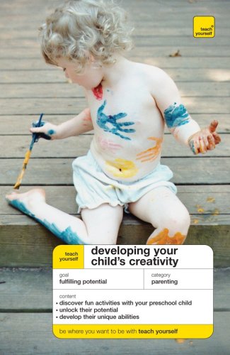 Beispielbild fr Teach Yourself Developing Your Child's Creativity zum Verkauf von Books From California