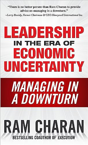Imagen de archivo de Leadership in the Era of Economic Uncertainty: Managing in a Downturn a la venta por SecondSale