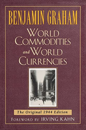 World Commodities and World Currencies: The Original 1944 Edition (9780071626323) by Graham, Benjamin