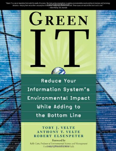 Stock image for Green IT: Reduce Your Information Systems Environmental Impact While Adding to the Bottom Line for sale by suffolkbooks