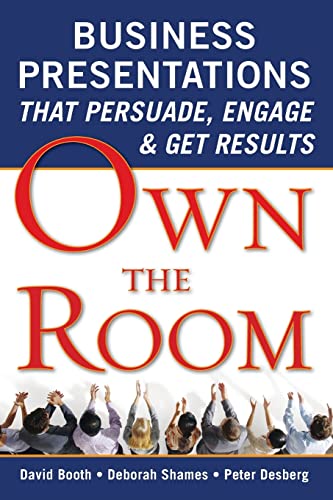 Beispielbild fr Own the Room: Business Presentations That Persuade, Engage, and Get Results zum Verkauf von Better World Books