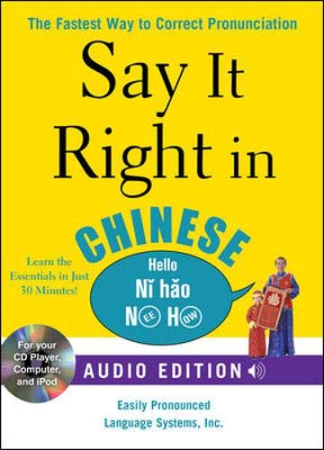 Stock image for Say It Right in Chinese: The Fastest Way to Correct Pronunciation [With Phrasebook] for sale by ThriftBooks-Dallas