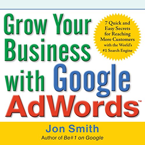 9780071629591: Grow Your Business with Google AdWords: 7 Quick and Easy Secrets for Reaching More Customers with the World's #1 Search Engine