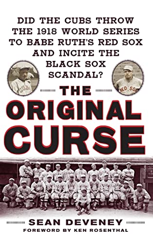 9780071629973: The Original Curse: Did the Cubs Throw the 1918 World Series to Babe Ruth's Red Sox and Incite the Black Sox Scandal? (NTC SPORTS/FITNESS)
