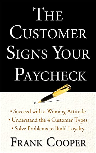 Beispielbild fr The Customer Signs Your Paycheck zum Verkauf von Better World Books: West