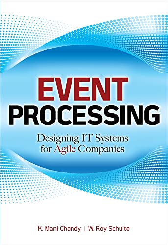 Beispielbild fr Event Processing: Designing IT Systems for Agile Companies : Designing IT Systems for Agile Companies zum Verkauf von Better World Books