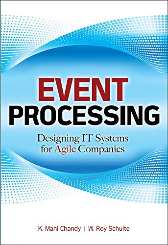 Stock image for Event Processing: Designing IT Systems for Agile Companies: Designing IT Systems for Agile Companies for sale by SecondSale