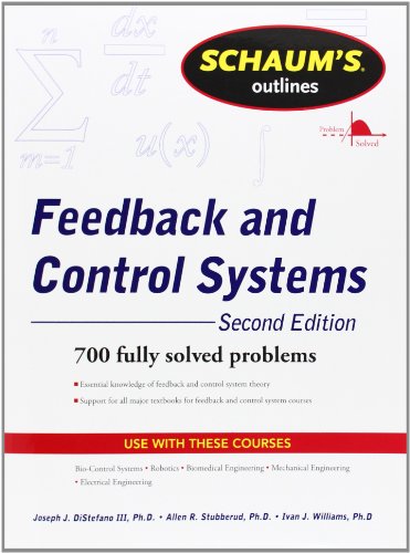 Schaum's Outline of Feedback and Control Systems, 2nd Edition (Schaum's Outline Series) - Joseph DiStefano III; Stubberud, Allen; Williams, Ivan