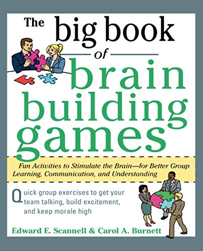 Imagen de archivo de The Big Book of Brain-Building Games: Fun Activities to Stimulate the Brain for Better Learning, Communication and Teamwork a la venta por Better World Books: West