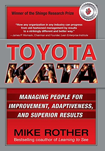 Stock image for Toyota Kata: Managing People for Improvement, Adaptiveness and Superior Results for sale by KuleliBooks