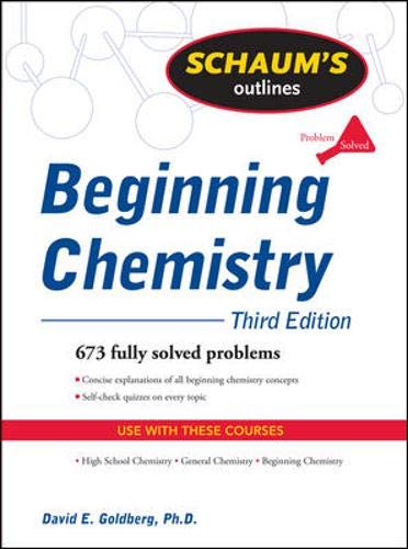 Beispielbild fr Schaum's Outline of Beginning Chemistry : 673 Fully Solved Problems zum Verkauf von Better World Books