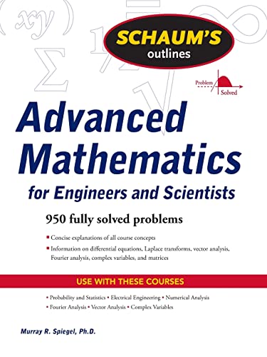 Beispielbild fr Schaum's Outline of Advanced Mathematics for Engineers and Scientists (Schaum's Outline Series) zum Verkauf von Monster Bookshop