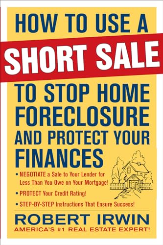 Imagen de archivo de How to Use a Short Sale to Stop Home Foreclosure and Protect Your Finances a la venta por Better World Books