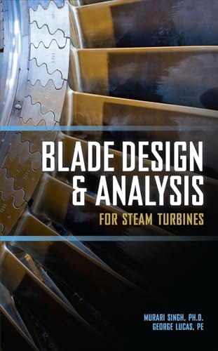 Blade Design and Analysis for Steam Turbines (9780071635745) by Singh, Murari P.; Lucas, George M.