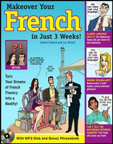 9780071635912: Make Over Your French In Just 3 Weeks! with Audio CD [Lingua Inglese]