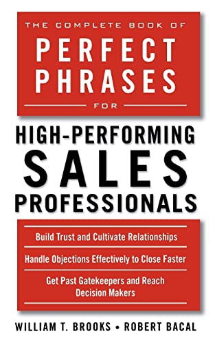 9780071636094: The Complete Book of Perfect Phrases for High-Performing Sales Professionals (Perfect Phrases Series)