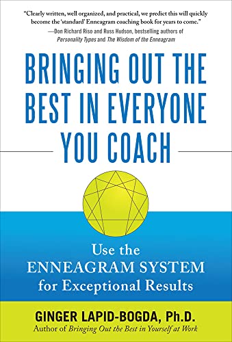 9780071637077: Bringing Out the Best in Everyone You Coach: Use the Enneagram System for Exceptional Results