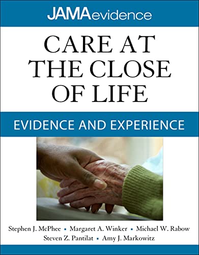 Imagen de archivo de Care at the Close of Life: Evidence and Experience (Jama Evidence) a la venta por St Vincent de Paul of Lane County