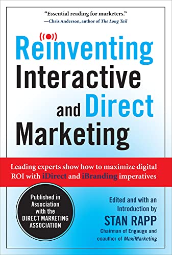 Stock image for Reinventing Interactive and Direct Marketing: Leading Experts Show How to Maximize Digital ROI with IDirect and IBranding Imperatives for sale by Better World Books