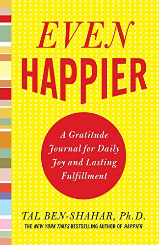 9780071638036: Even Happier: A Gratitude Journal For Daily Joy And Lasting Fulfillment