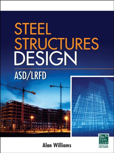Steel Structures Design: ASD/LRFD (9780071638371) by Williams, Alan
