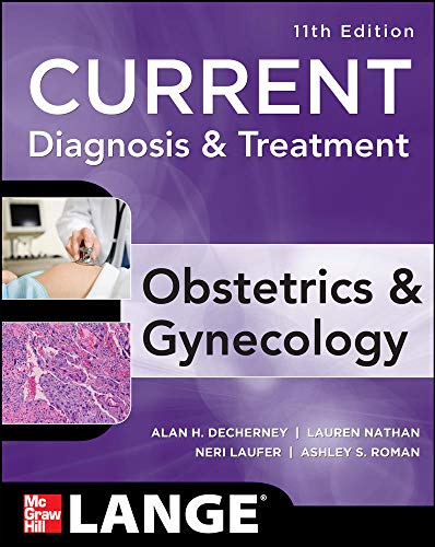 Beispielbild fr Current Diagnosis & Treatment Obstetrics & Gynecology, Eleventh Edition (LANGE CURRENT Series) zum Verkauf von HPB-Red