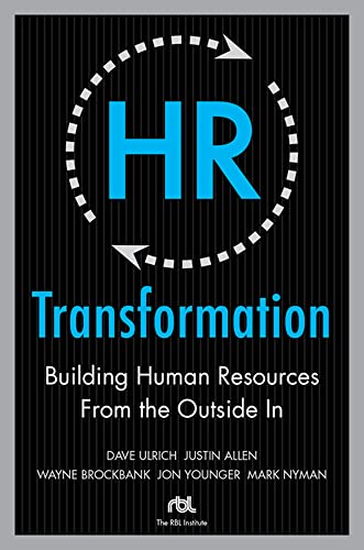 Stock image for HR Transformation: Building Human Resources From the Outside In for sale by SecondSale