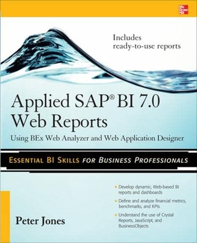 9780071640268: Applied Sap Bi 7.0 Web Reports: Using Bex Web Analyzer And Web Application Designer (DATABASE & ERP - OMG)