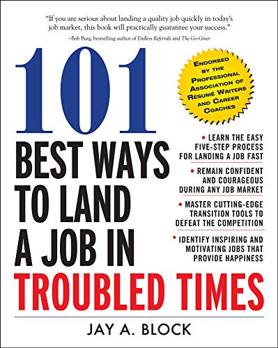 Beispielbild f�r 101 Best Ways to Land a Job in Troubled Times zum Verkauf von Better World Books
