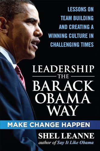Stock image for Leadership the Barack Obama Way: Lessons on Teambuilding and Creating a Winning Culture in Challenging Times for sale by Better World Books: West