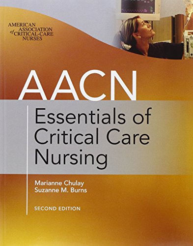 Stock image for AACN Essentials of Critical Care Nursing, Second Edition for sale by More Than Words