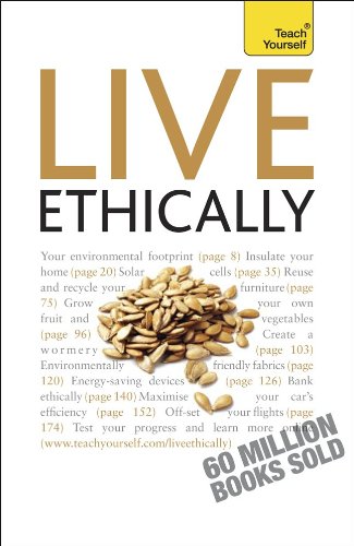 Beispielbild fr Live Ethically: A Teach Yourself Guide (Teach Yourself: Home & Car) zum Verkauf von Books From California