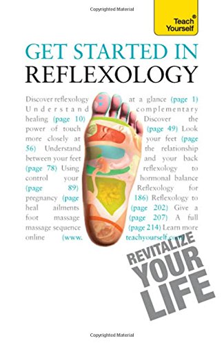 Beispielbild fr Get Started in Reflexology: A Teach Yourself Guide (Teach Yourself: Health & New Age) zum Verkauf von Books From California