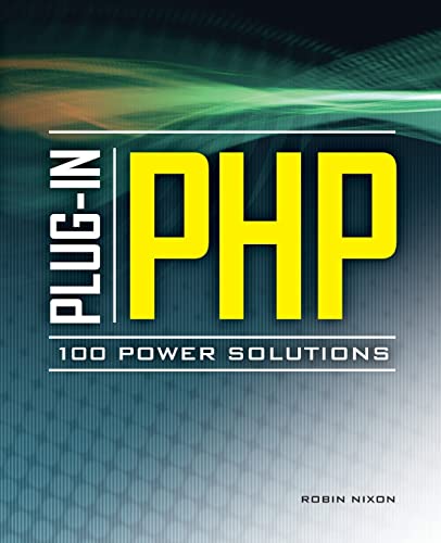 9780071666596: Plug-In Php: 100 Power Solutions: Simple Solutions To Practical Php Problems (PROGRAMMING & WEB DEV - OMG)