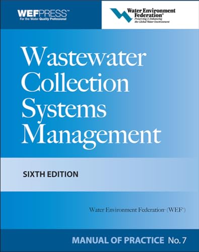 Stock image for Wastewater Collection Systems Management MOP 7, Sixth Edition (Water Resources and Environmental Engineering Series) for sale by Books From California