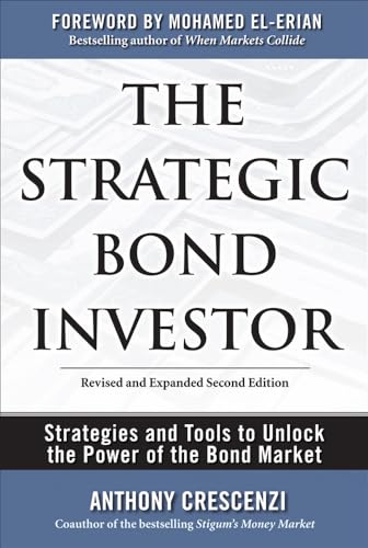 Stock image for The Strategic Bond Investor: Strategies and Tools to Unlock the Power of the Bond Market for sale by Goodwill Southern California