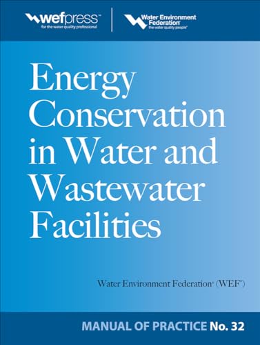 9780071667944: Energy Conservation in Water and Wastewater Facilities - MOP 32 (MECHANICAL ENGINEERING)