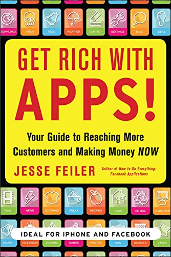 Beispielbild fr Get Rich with Apps!: Your Guide To Reaching More Customers And Making Money Now (BUSINESS BOOKS) zum Verkauf von Reuseabook