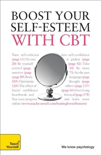 Beispielbild fr Boost Your Self-Esteem with CBT zum Verkauf von Better World Books