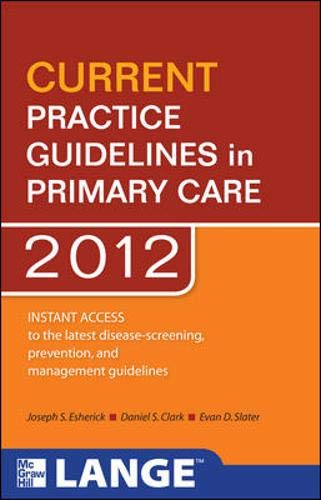 Stock image for CURRENT Practice Guidelines in Primary Care 2012 (LANGE CURRENT Series) for sale by Irish Booksellers